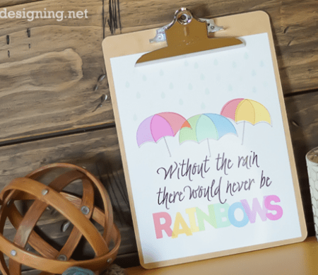 Without the rain there would never be rainbows