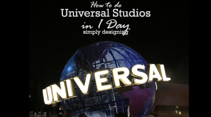 How to do Universal Studios in 1 Day