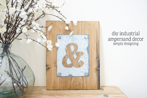 DIY Industrial Ampersand Decor - this is one of my favorite diy decor items ever
