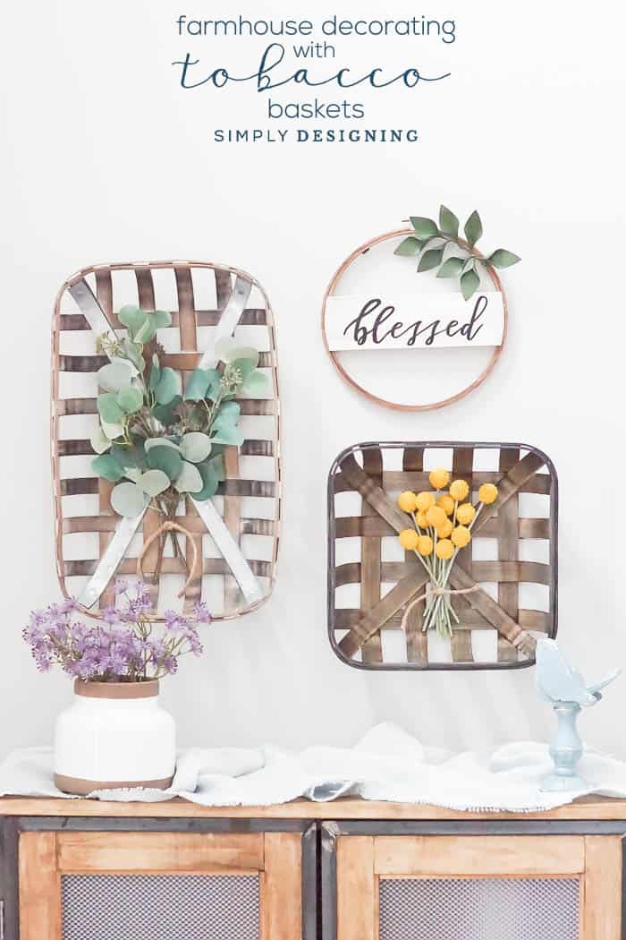 Farmhouse Decorating with Tobacco Baskets - it is easy to add farmhouse charm to your space with tobacco baskets