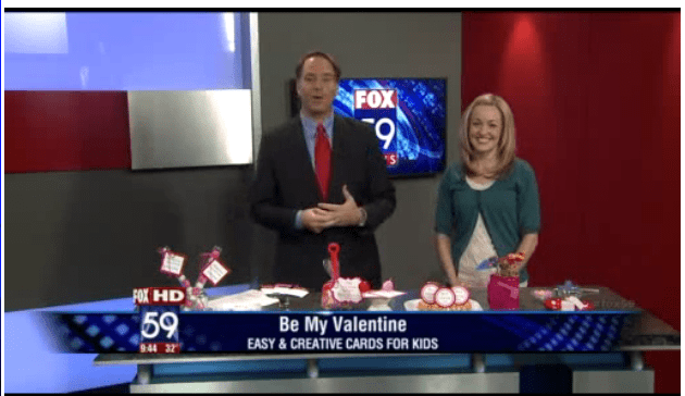 Valentine1 | Fox 59 News Segment - Be My Valentine | 12 |