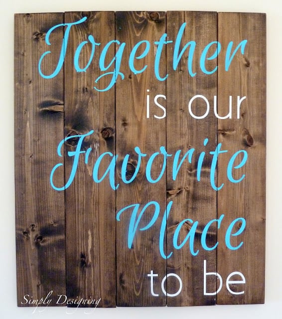 together is our favorite place to be 01a1 | DIY Signs That Look Like Pallet Wood | 27 | how to pot a plant