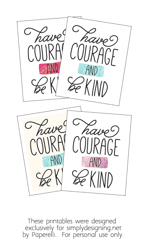 Gratifying image inside have courage and be kind printable Declarative image throughout have courage and be kind printable