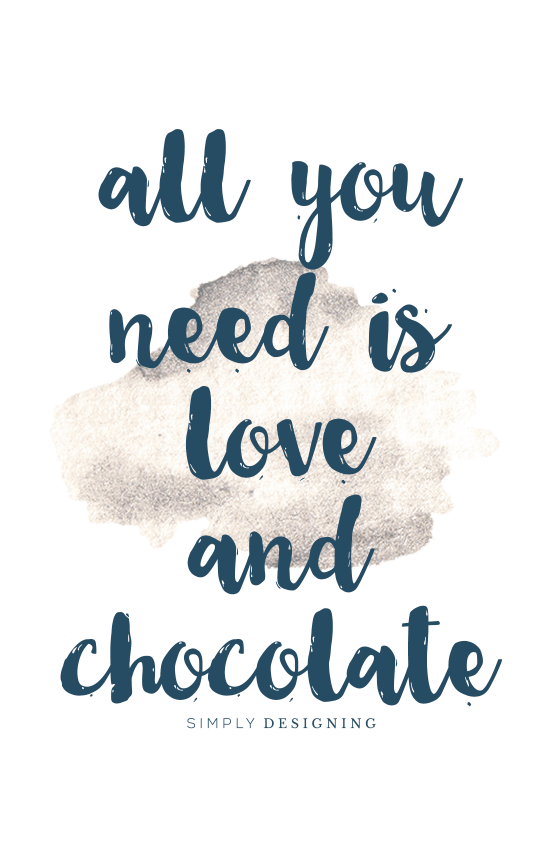 All You Need is Love and Chocolate 5 all you need is love and chocolate free printable